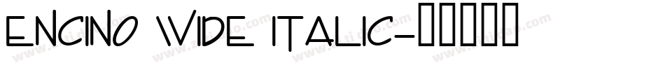 Encino Wide Italic字体转换
